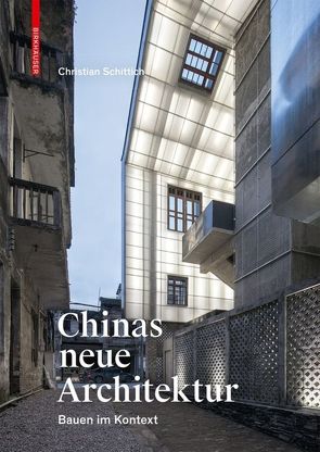 Chinas neue Architektur von Schittich,  Christian