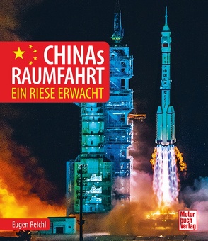 Chinas Raumfahrt von Reichl,  Eugen