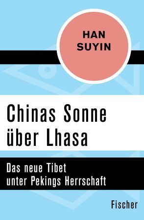 Chinas Sonne über Lhasa von Csollany,  Maria, Han Suyin