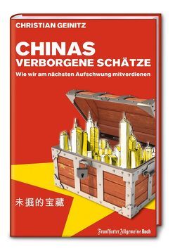 Chinas verborgene Schätze von Geinitz,  Christian