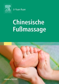 Chinesische Fußmassage von Ji-Yuan,  Ruan, Kalg,  Andreas