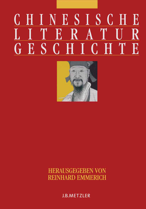 Chinesische Literaturgeschichte von Emmerich,  Reinhard