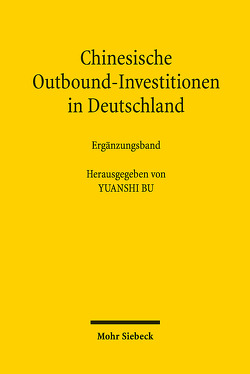 Chinesische Outbound-Investitionen in Deutschland von Bu,  Yuanshi