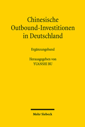 Chinesische Outbound-Investitionen in Deutschland von Bu,  Yuanshi