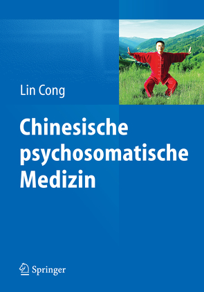 Chinesische psychosomatische Medizin von Cong,  Lin