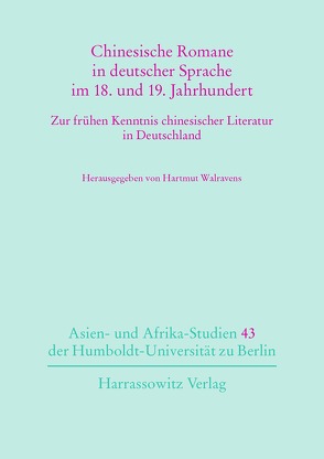 Chinesische Romane in deutscher Sprache im 18. und 19. Jahrhundert von Walravens,  Hartmut