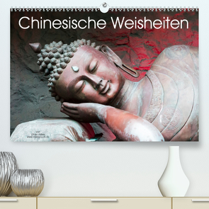 Chinesische Weisheiten (Premium, hochwertiger DIN A2 Wandkalender 2021, Kunstdruck in Hochglanz) von Adam,  Ulrike