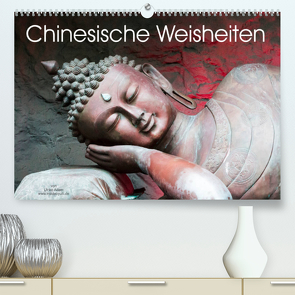 Chinesische Weisheiten (Premium, hochwertiger DIN A2 Wandkalender 2023, Kunstdruck in Hochglanz) von Adam,  Ulrike