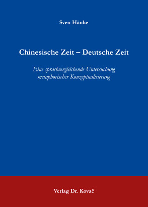 Chinesische Zeit – Deutsche Zeit von Hänke,  Sven