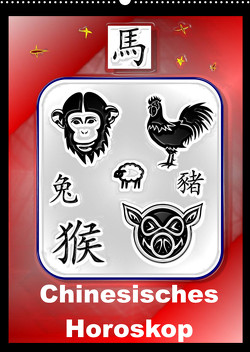 Chinesisches Horoskop (Wandkalender 2023 DIN A2 hoch) von Stanzer,  Elisabeth
