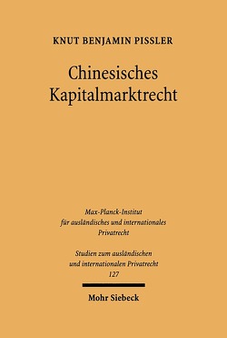 Chinesisches Kapitalmarktrecht von Pißler,  Knut Benjamin