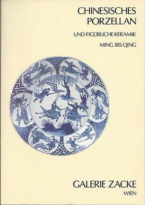 Chinesisches Porzellan und figürliche Keramik – Ausstellung 1986 von Zacken,  Wolfmar