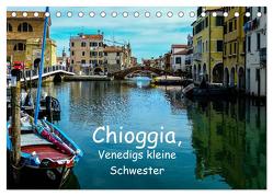 Chioggia – Venedigs kleine Schwester (Tischkalender 2024 DIN A5 quer), CALVENDO Monatskalender von Hampe,  Gabi