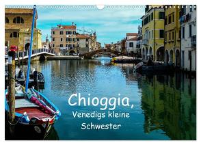 Chioggia – Venedigs kleine Schwester (Wandkalender 2024 DIN A3 quer), CALVENDO Monatskalender von Hampe,  Gabi
