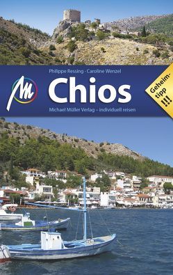 Chios Reiseführer Michael Müller Verlag von Ressing,  Philippe, Wenzel,  Caroline