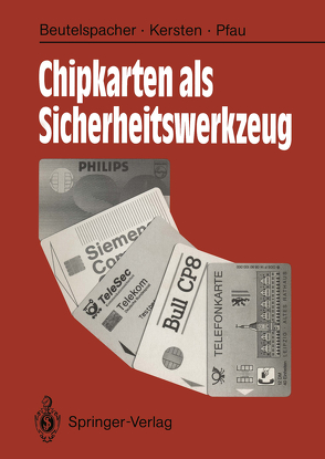 Chipkarten als Sicherheitswerkzeug von Beutelspacher,  Albrecht, Kersten,  Annette G., Pfau,  Axel