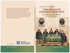 CHIRURGEN UND CHIRURGIE-PRAKTIKEN, 16. BIS 18. JAHRHUNDERT von Kinzelbach,  Annemarie