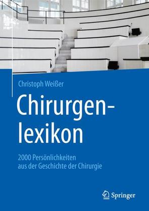 Chirurgenlexikon von Weisser,  Christoph