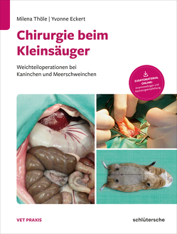 Chirurgie beim Kleinsäuger von Eckert,  Dr. Yvonne, Thöle,  Dr. Milena