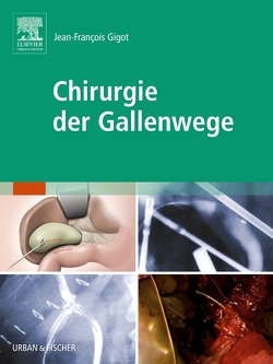 Chirurgie der Gallenwege von Gigot,  Jean-François, Tegtmeier,  Denis