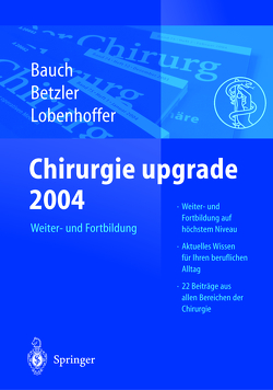 Chirurgie upgrade 2004 von Bauch,  J., Betzler,  M., Lobenhoffer,  P.