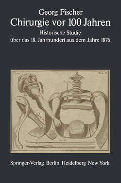 Chirurgie vor 100 Jahren von Fischer,  G, Winau,  R.