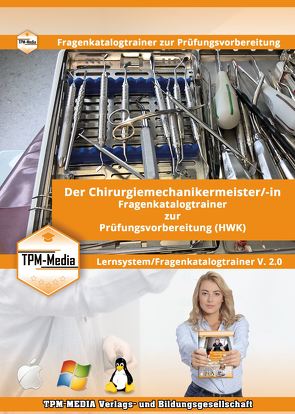 Chirurgiemechanikermeister (m/w/d) Lerntrainer mit über 3611 Lernfragen von Mueller,  Thomas