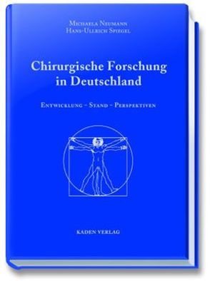Chirurgische Forschung in Deutschland von Neumann,  Michaela, Spiegel,  Hans U