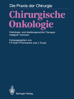 Chirurgische Onkologie von Gall,  Franz P., Hermanek,  Paul, Tonak,  Jürgen