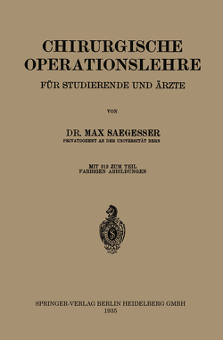 Chirurgische Operationslehre von Saegesser,  Max