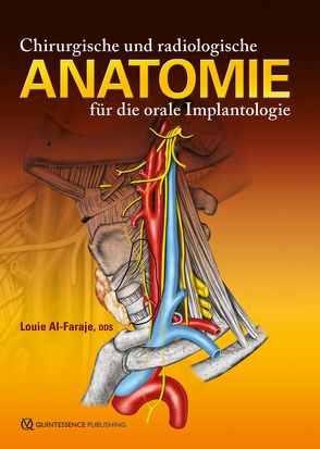 Chirurgische und radiologische Anatomie für orale Implantologie von Al-Faraje,  Louie