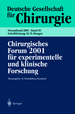 Chirurgisches Forum 2001 für experimentelle und klinische Forschung von Bersal,  B., Hartel,  W., Laschke,  M., Menger,  M.D., Neugebauer,  E., Schönleben,  K.