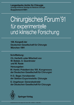 Chirurgisches Forum ’91 für experimentelle und klinische Forschung von Beger,  H.G., Betzler,  M., Hartel,  W., Herfarth,  C., Quentmeier,  A., Raute,  M., Ungeheuer,  Edgar