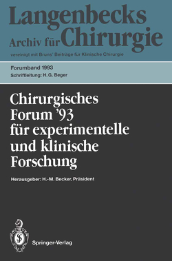 Chirurgisches Forum ’93 für experimentelle und klinische Forschung von Becker,  H.M., Beger,  Hans G., Büchler,  M., Hartel,  W., Schoenberg,  M.H., Storck,  M.