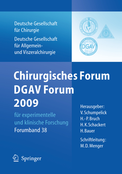 Chirurgisches Forum und DGAV 2009 von Bruch,  Hans-Peter, Schackert,  Hans Konrad, Schumpelick,  Volker