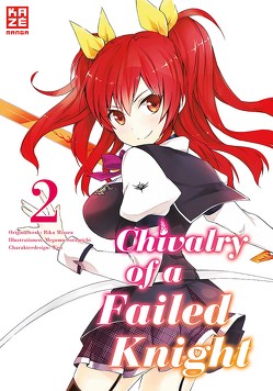 Chivalry of a Failed Knight 02 von Bachernegg,  Martin, Misora,  Riku, Soramichi,  Megumu