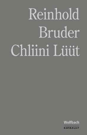 Chliini Lüüt von Bruder,  Reinhold