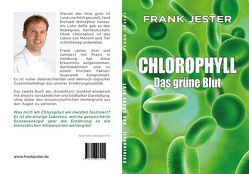 „Chlorophyll. Das grüne Blut“