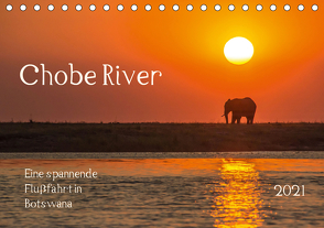 Chobe River – Eine spannende Flussfahrt in Botswana (Tischkalender 2021 DIN A5 quer) von Bethke,  Barbara