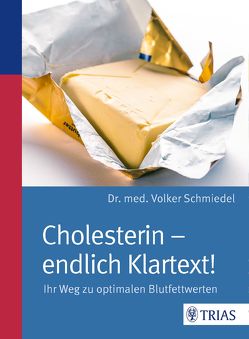 Cholesterin – endlich Klartext! von Schmiedel,  Volker