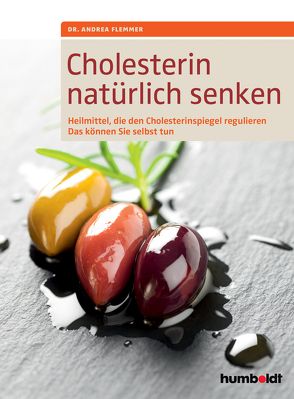 Cholesterin natürlich senken von Flemmer,  Andrea