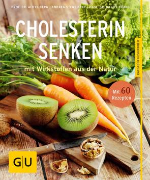 Cholesterin senken von Berg,  Prof. Dr. Aloys, König,  Prof.Dr. Daniel, Stensitzky,  Andrea