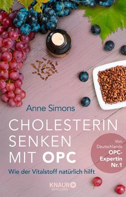 Cholesterin senken mit OPC von Simons,  Anne