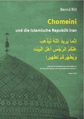Chomeini und die Islamische Republik Iran von Rill,  Bernd