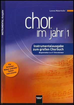 Chor im Jahr 1. Instrumental-Ausgabe von Maierhofer,  Lorenz