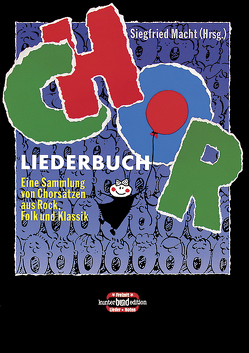 Chor Liederbuch von Macht,  Siegfried