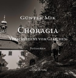 CHORAGIA von Günter,  Mik