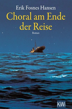 Choral am Ende der Reise von Fosnes Hansen,  Erik, Scherzer,  Jörg