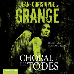 Choral des Todes von Grangé,  Jean-Christophe, Pampel,  Wolfgang