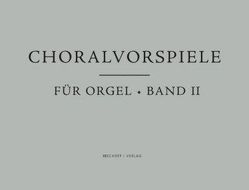 Choralvorspiele für Orgel, Band 2 von Brandhorst,  Jürgen, Conrad,  Annette